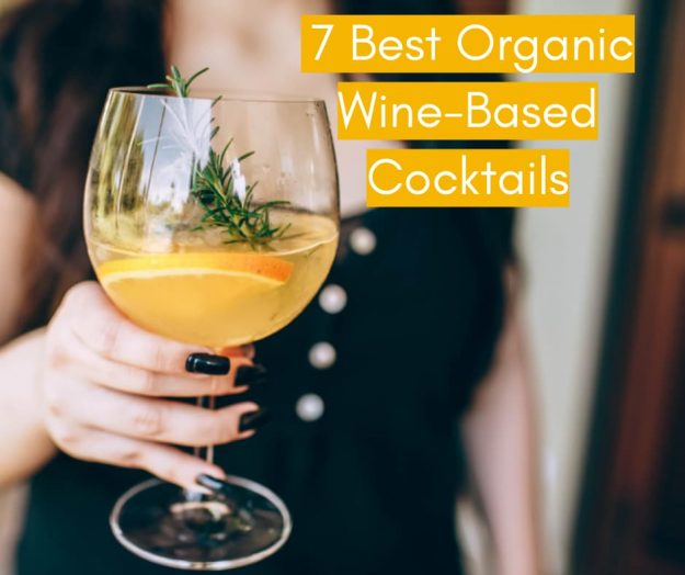 Wine-Based Cocktails 7 Best Organic Wine-Based Cocktails