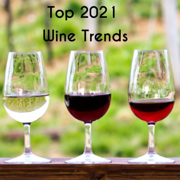 2021 Wine Trends smaller (1) Top 2021 Wine Trends