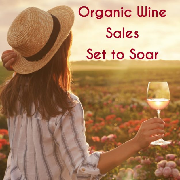 Organic Wine Sales Set to Soar Organic Wine Sales Set to Soar