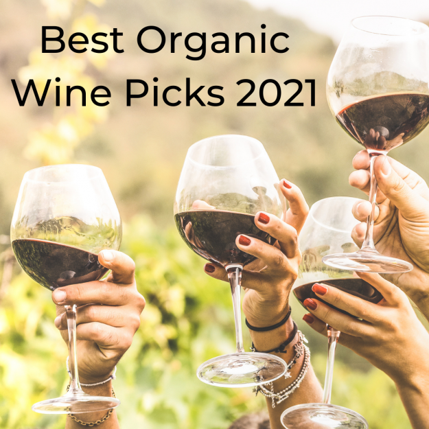 Best Organic Wine Picks 2021 Best Organic Wine Picks 2021